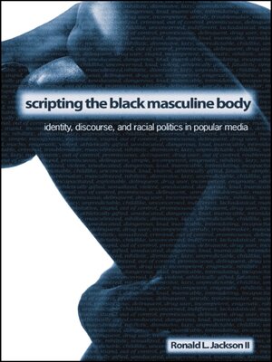 cover image of Scripting the Black Masculine Body